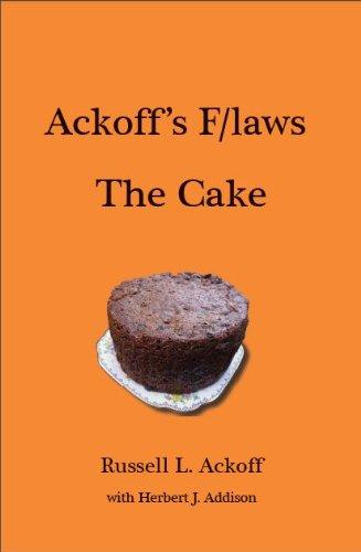 Ackoff's F/Laws the Cake