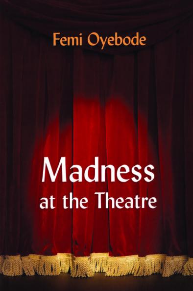 Madness at the Theatre