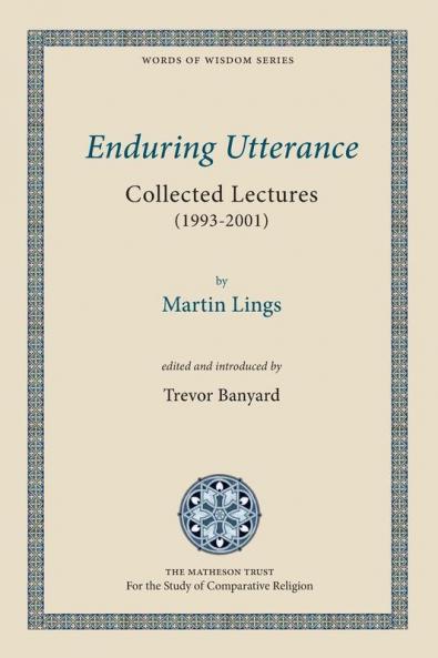 Enduring Utterance: Collected Lectures (1993-2001) (Words of Wisdom)