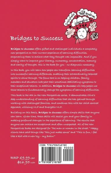 Bridges to Success: Keys to Transforming Learning Difficulties; Simple Skills for Families and Teachers to Bring Success to Those with Dys: 4 (New Perspectives)