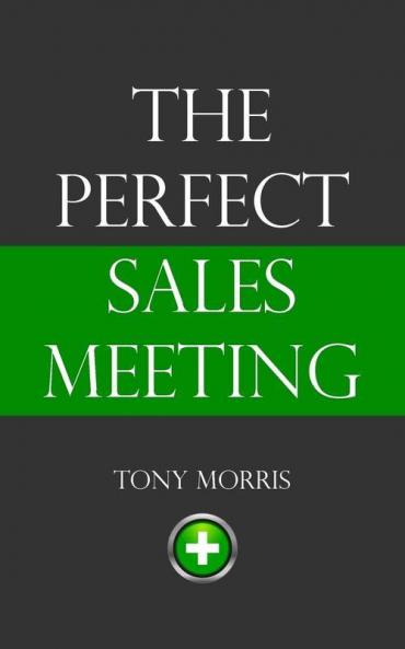 The Perfect Sales Meeting