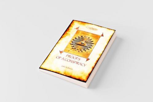 Proofs of a Conspiracy - against all the religions and governments of Europe