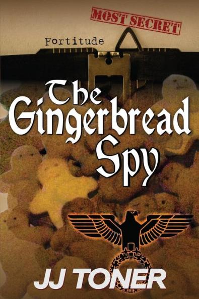 The Gingerbread Spy: A WW2 spy thriller: 4 (The Black Orchestra)