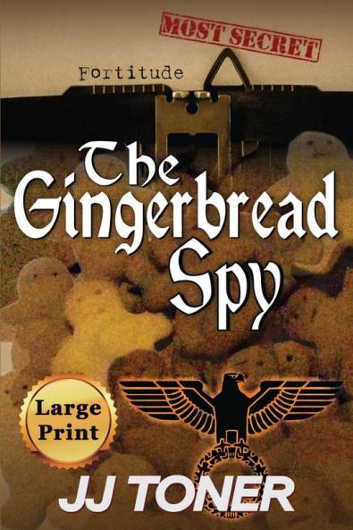 The Gingerbread Spy: Large Print Edition: 4 (Black Orchestra)