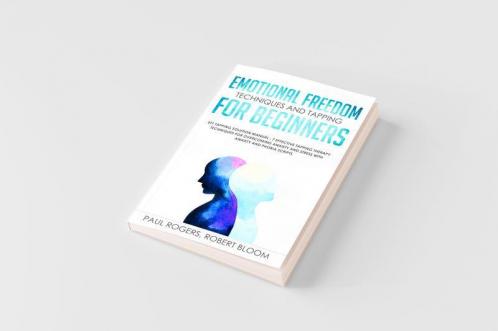 Emotional Freedom Techniques and Tapping for Beginners