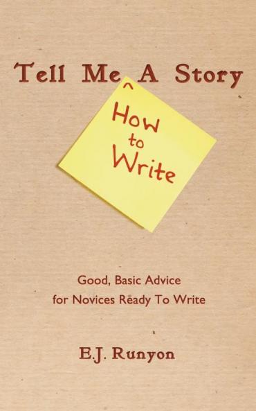 Tell Me <How To Write> A Story