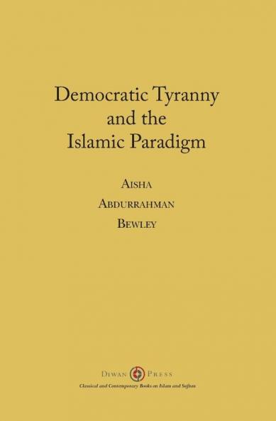 Democratic Tyranny and the Islamic Paradigm
