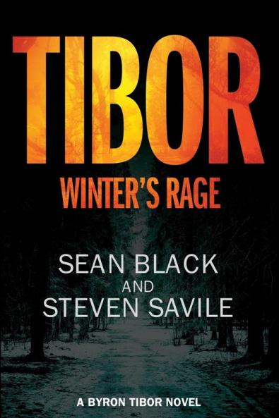 Tibor: Winter's Rage: A Byron Tibor Novel: 3