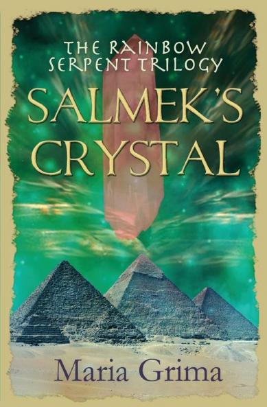 Salmek's Crystal: 1 (Rainbow Serpent Trilogy)