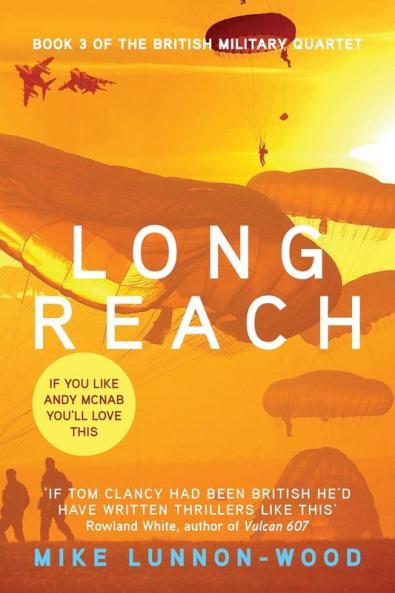 Long Reach: 3 (The British Military Quartet)