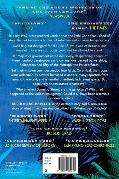 Under an English Heaven: The Remarkable True Story of the 1969 British Invasion of Anguilla