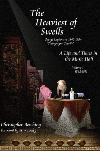 The Heaviest of Swells Vol I;  A Life and Times in the Music Hall