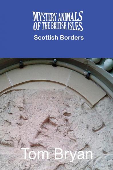 THE MYSTERY ANIMALS OF THE BRITISH ISLES