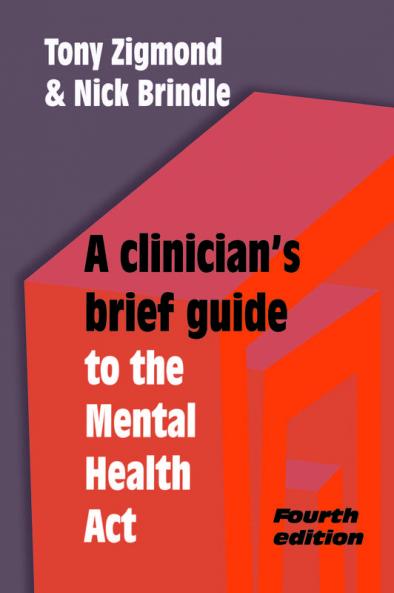 A Clinician's Brief Guide to the Mental Health Act