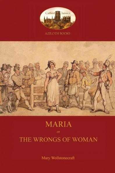 Maria or The Wrongs of Woman (Aziloth Books)