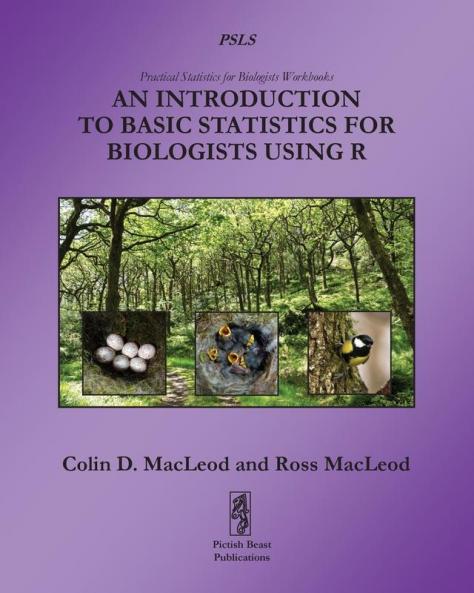 An Introduction to Basic Statistics for Biologists using R: 1 (Practical Statistics for Biologists Workbooks)