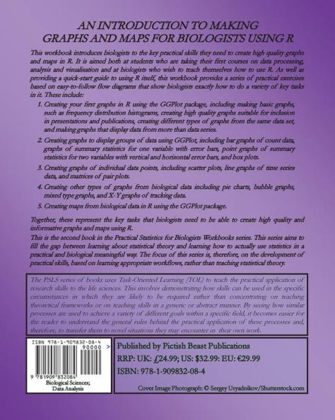 An Introduction to Making Graphs and Maps for Biologists using R: 2 (Practical Statistics for Biologists Workbooks)