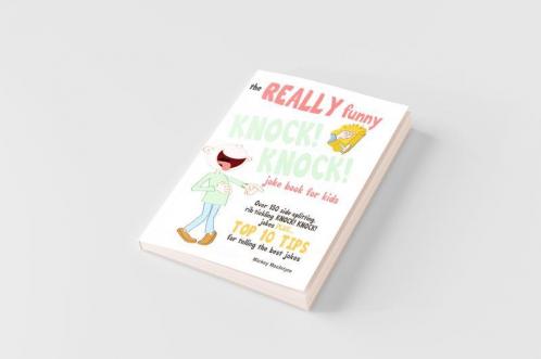 The REALLY Funny KNOCK! KNOCK! Joke Book For Kids