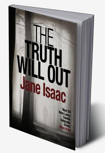 The Truth Will Out: Shocking. PageTurning. Crime Thriller with DCI Helen Lavery