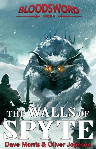 The Walls of Spyte: 5 (Blood Sword)