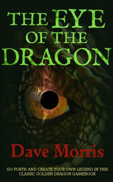 The Eye of the Dragon: 4 (Golden Dragon Gamebooks)