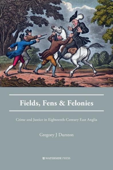 Fields Fens and Felonies
