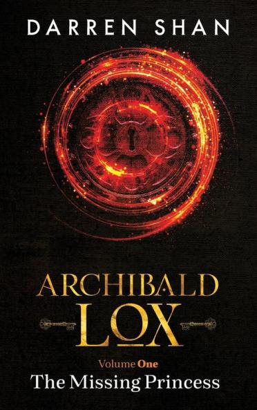 Archibald Lox Volume 1: The Missing Princess (Archibald Lox Volumes)