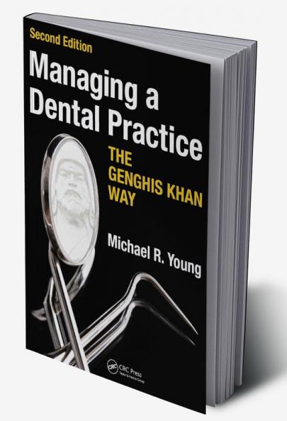 Managing a Dental Practice the Genghis Khan Way