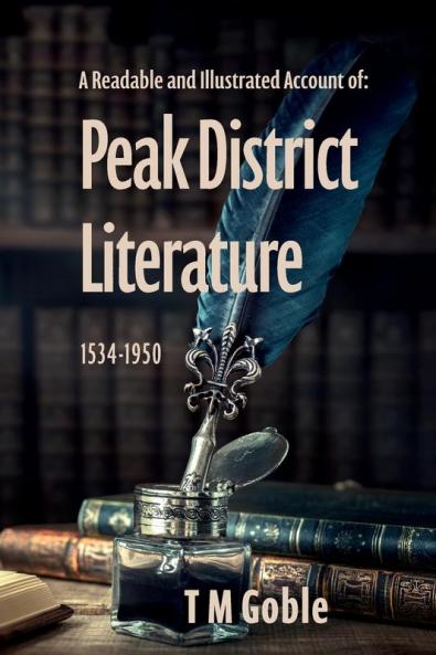 A Readable Illustrated Account of Peak District Literature 1534-1950