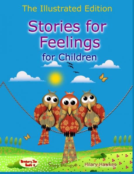 Stories for Feelings for children The Illustrated Edition
