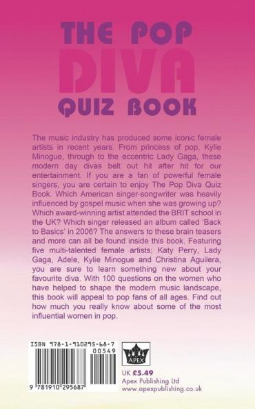 The Pop Diva Quiz Book: Covering Katy Perry Lady Gaga Adele Kylie Minogue and Christina Aguilera : Unauthorised and Unofficial