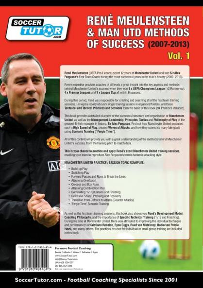 René Meulensteen & Man Utd Methods of Success (2007-2013) - René's Coaching Philosophy and Training Sessions (94 Practices)