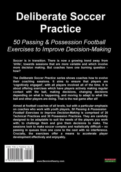 Deliberate Soccer Practice: 50 Passing & Possession Football Exercises to Improve Decision-Making