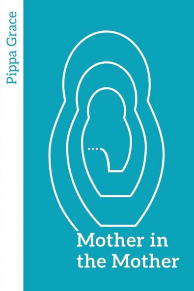 Mother in the Mother: Looking back looking forward – women’s reflections on maternal lineage