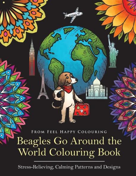 Beagles Go Around the World Colouring Book - Stress-Relieving Calming Patterns and Designs