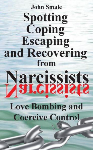 Spotting Coping Escaping and Recovering from Narcissists