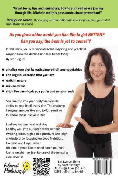 Eat Dance Shine: How to Come Alive Gain Energy and Push Back the Years