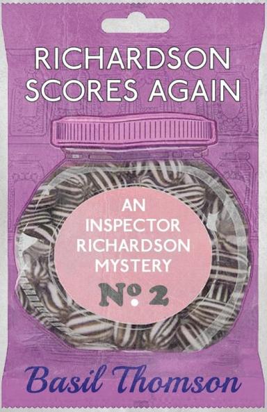 Richardson Scores Again: An Inspector Richardson Mystery: 2 (The Inspector Richardson Mysteries)
