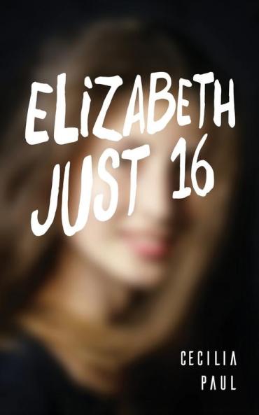 Elizabeth Just Sixteen