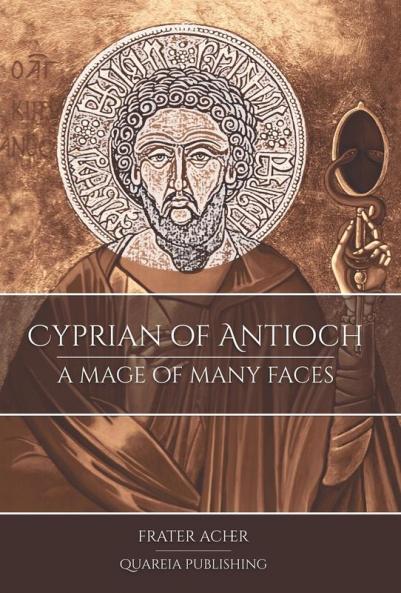 Cyprian of Antioch: a Mage of Many Faces