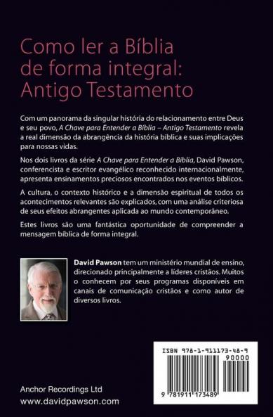 A CHAVE PARA ENTENDER A BÍBLIA - O ANTIGO TESTAMENTO
