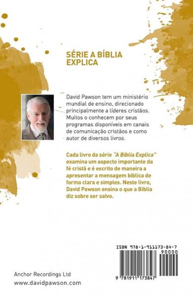 A BÍBLIA EXPLICA Seguro para sempre?: O que a Bíblia diz sobre: Salvação