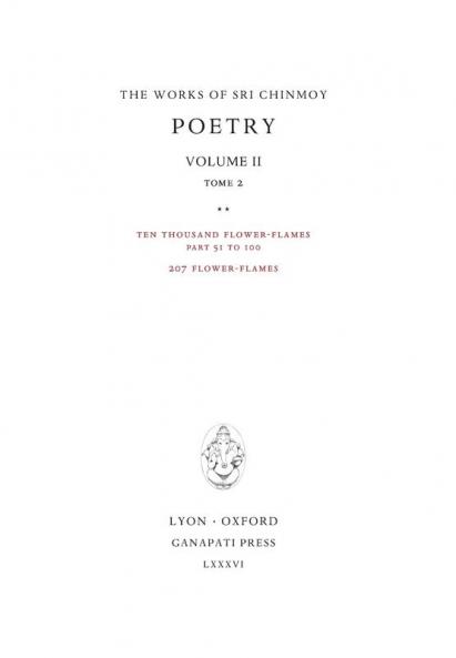 Poetry II tome 2: Ten thousand Flower-Flames 207 Flower-Flames: 8 (Works of Sri Chinmoy)