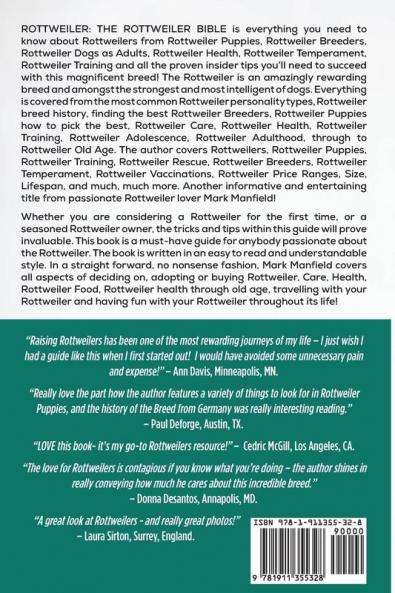Rottweiler: The Rottweiler Bible: Rottweiler Complete Guide. Includes: Rottweiler Puppies Rottweiler Adults Rottweiler Care Rottweiler Breeders Rottweiler Health Training & More!