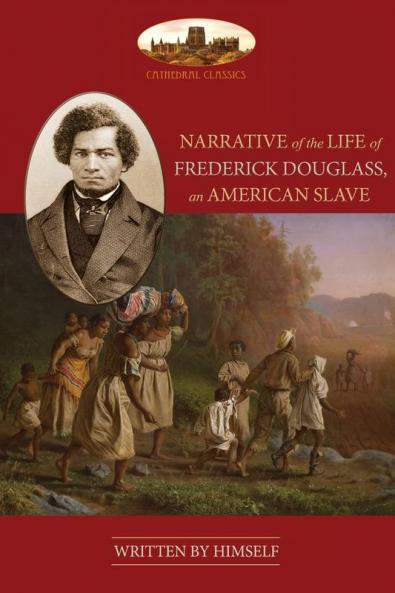 Narrative Of The Life Of Frederick Douglass An American Slave