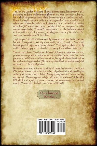 Hydriotaphia (Urn Burial); The Garden of Cyrus; Letter To A Friend: Thomas Browne's three most famous works