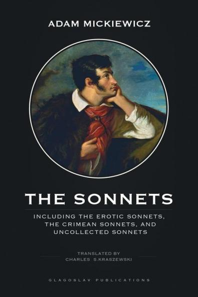 The Sonnets: Including The Erotic Sonnets The Crimean Sonnets and Uncollected Sonnets