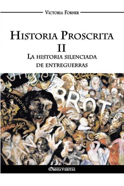 Historia Proscrita II - La historia silenciada de entreguerras