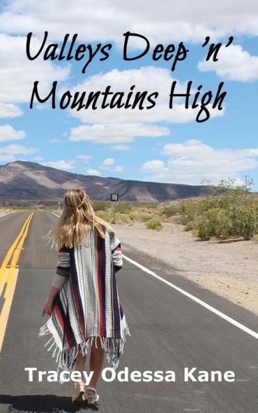 Valleys Deep 'n' Mountains High: Tracey Odessa Kane
