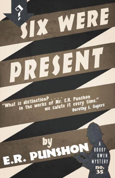 Six Were Present: A Bobby Owen Mystery: 35 (The Bobby Owen Mysteries)